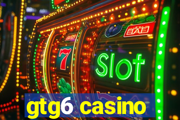 gtg6 casino